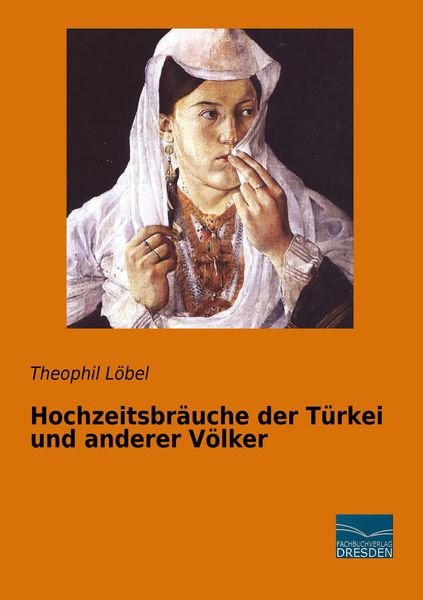 Produktbild: Hochzeitsbr&auml;uche der T&uuml;rkei und anderer V&ouml;lker