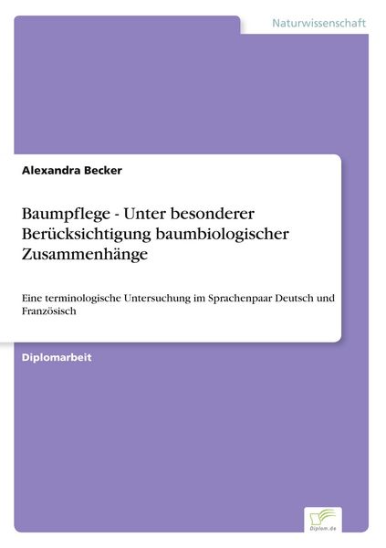 Produktbild: Baumpflege - Unter besonderer Ber&uuml;cksichtigung baumbiologischer Zusammenh&auml;nge