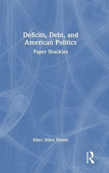Produktbild: Deficits, Debt, and American Politics