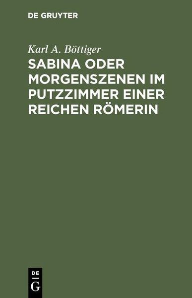 Produktbild: Sabina oder Morgenszenen im Putzzimmer einer reichen R&ouml;merin