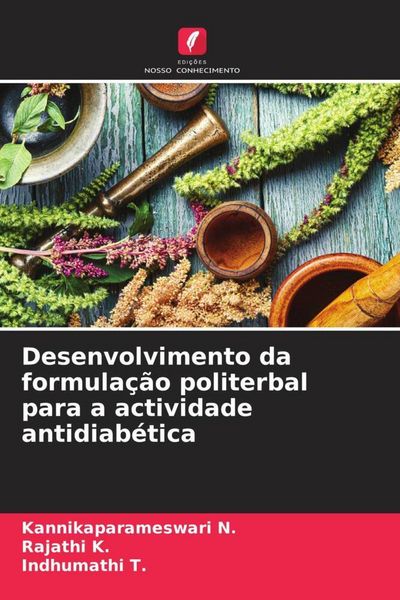 Produktbild: Desenvolvimento da formula&ccedil;&atilde;o politerbal para a actividade antidiab&eacute;tica