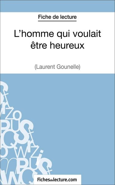 Produktbild: L'homme qui voulait &ecirc;tre heureux de Laurent Gounelle (Fiche de lecture)