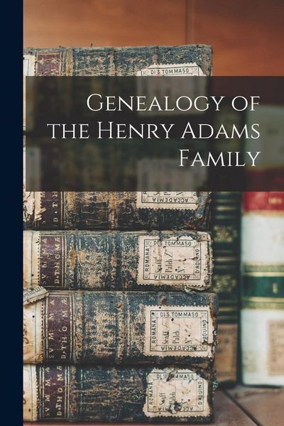 Produktbild: Genealogy of the Henry Adams Family