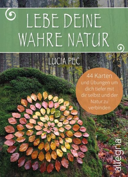 Lebe deine wahre Natur, Sonstige von Lucia Pec, Allegria