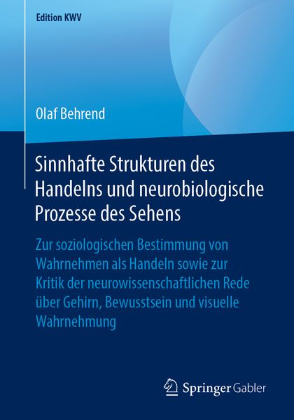 Produktbild: Sinnhafte Strukturen des Handelns und neurobiologische Prozesse des Sehens