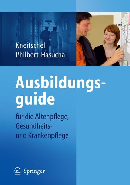 Ausbildungsguide, Taschenbuch von Barbara Kneitschel , Sabine Philbert-Hasucha, Springer Berlin, 9783540723035