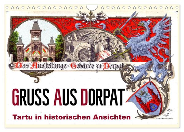 Produktbild: Gruss aus Dorpat - Tartu in historischen Ansichten (Wandkalender 2026 DIN A4 quer), CALVENDO Monatskalender