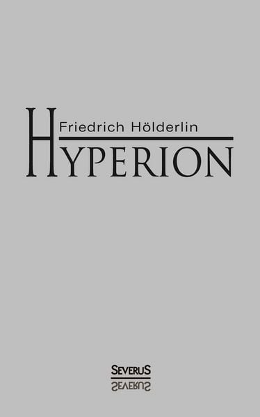 Produktbild: H&ouml;lderlin, F: Hyperion oder Der Eremit in Griechenland