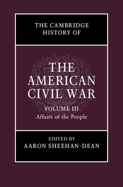 Produktbild: Cambridge History of the American Civil War: Volume 3, Affairs of the People