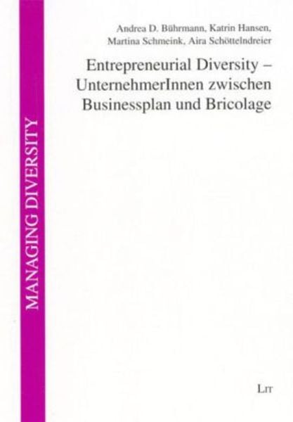 Entrepreneurial Diversity - Unternehmerinnen zwischen Businessplan und Bricolage, Taschenbuch von Aira Schöttelndreier,Martina Schmeink,Katrin