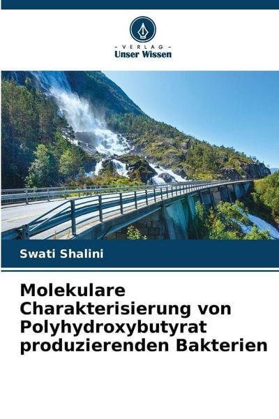 Produktbild: Molekulare Charakterisierung von Polyhydroxybutyrat produzierenden Bakterien