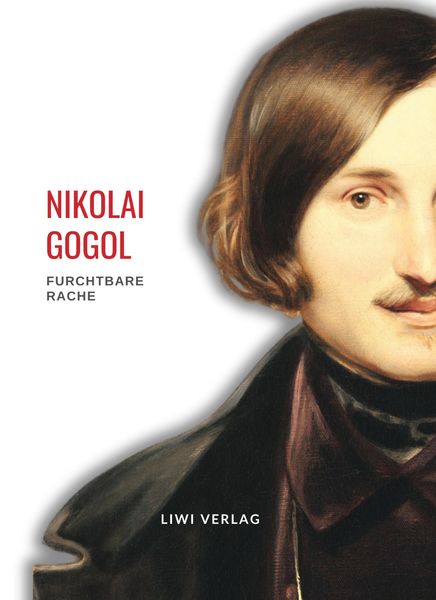 Nikolai Gogol: Furchtbare Rache. Vollständige Neuausgabe, Taschenbuch von Nikolai Wassiljewitsch Gogol, BoD - Books on Demand, 9783965427082