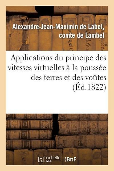 Produktbild: Applications Du Principe Des Vitesses Virtuelles &Agrave; La Pouss&eacute;e Des Terres Et Des Vo&ucirc;tes