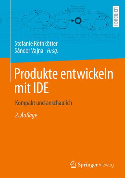 Produkte entwickeln mit IDE, Gebundene Ausgabe von , Springer Fachmedien Wiesbaden GmbH, 9783658437848