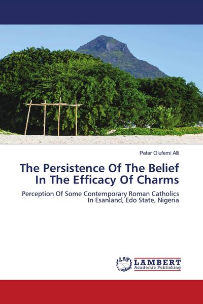 Produktbild: The Persistence Of The Belief In The Efficacy Of Charms