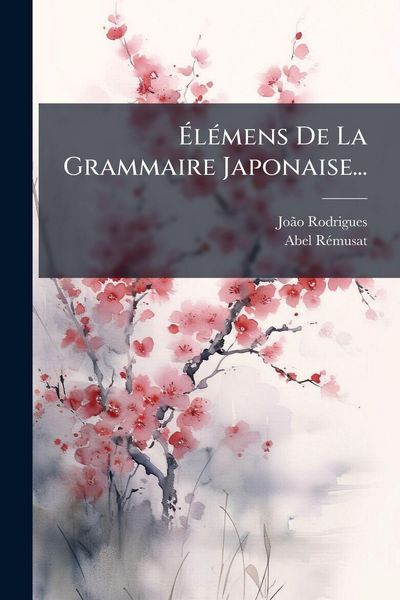 Produktbild: &Atilde;l&Atilde;(c)mens De La Grammaire Japonaise...