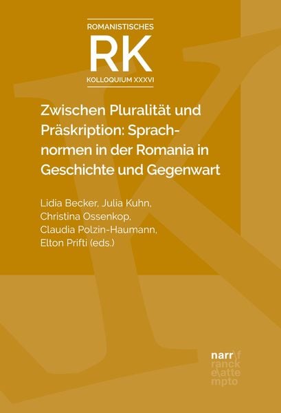 Produktbild: Zwischen Pluralit&auml;t und Pr&auml;skription: Sprachnormen in der Romania in Geschichte und Gegenwart