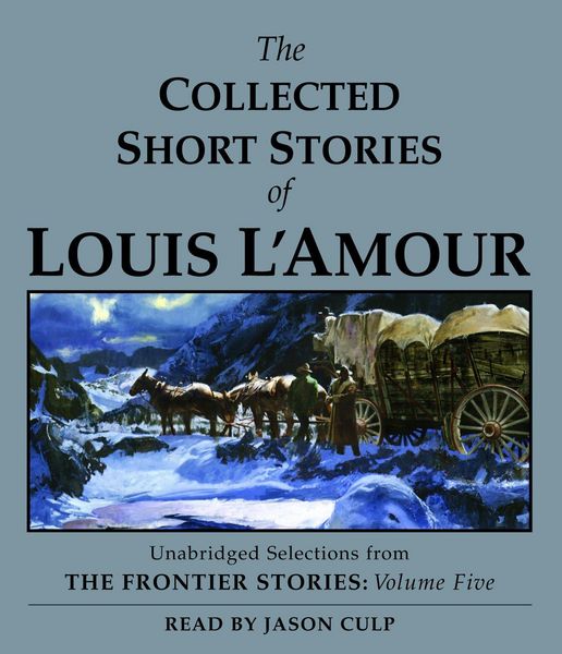 Produktbild: The Collected Short Stories of Louis l'Amour: Unabridged Selections from the Frontier Stories, Volume 5