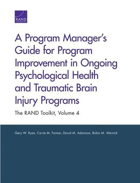 Produktbild: A Program Manager's Guide for Program Improvement in Ongoing Psychological Health and Traumatic Brain Injury Programs