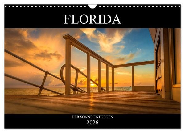 Produktbild: Florida. Der Sonne entgegen. (Wandkalender 2026 DIN A3 quer), CALVENDO Monatskalender