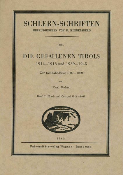 Die Gefallenen Tirols 1914-1918 und 1939-1945