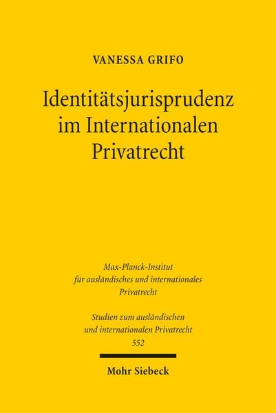 Identitätsjurisprudenz im Internationalen Privatrecht, Taschenbuch von Vanessa Grifo, Mohr Siebeck, 9783162002709