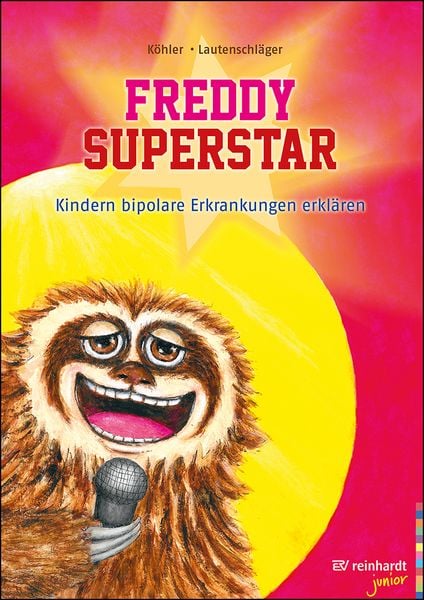 Freddy Superstar, Gebundene Ausgabe von Daniela Köhler, Ernst Reinhardt Verlag, 978-3-497-03316-4