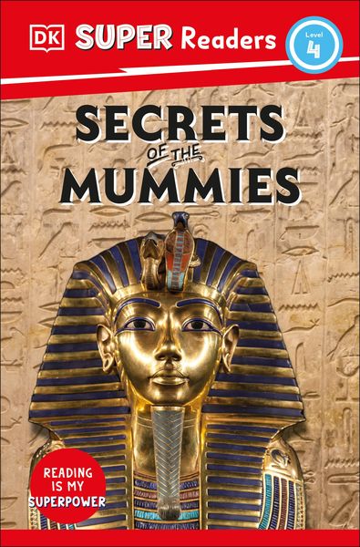 Produktbild: Dk: DK Super Readers Level 4 Secrets of the Mummies