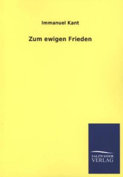 Zum ewigen Frieden, Taschenbuch von Immanuel Kant, Salzwasser, 9783846028834