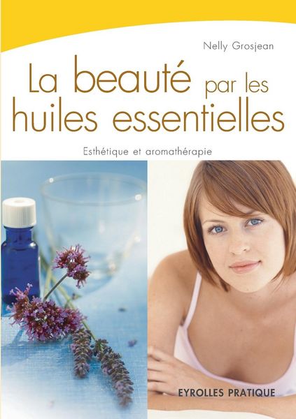 Produktbild: La beaut&eacute; par les huiles essentielles