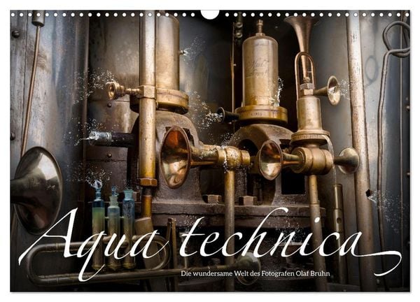 Aqua technica - Die wundersame Welt des Fotografen Olaf Bruhn (Wandkalender 2025 DIN A3 quer), CALVENDO Monatskalender