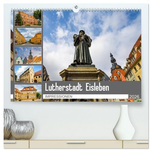 Produktbild: Lutherstadt Eisleben Impressionen (hochwertiger Premium Wandkalender 2026 DIN A2 quer), Kunstdruck in Hochglanz