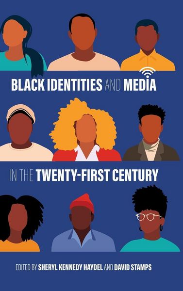 Produktbild: Black Identities and Media in the Twenty-First Century