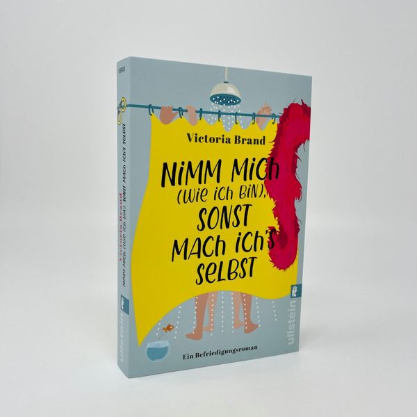 Produktbild: Nimm mich (wie ich bin), sonst mach ich&rsquo;s selbst