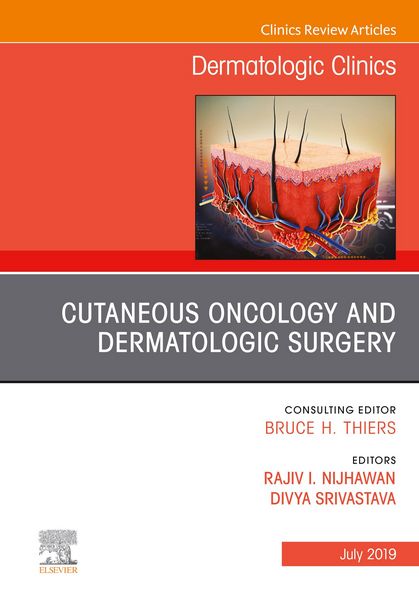 Produktbild: Cutaneous Oncology and Dermatologic Surgery, An Issue of Dermatologic Clinics