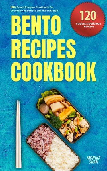 Produktbild: 120+ Bento Recipes Cookbook  Everyday Japanese Lunchbox Magic