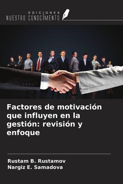 Produktbild: Factores de motivaci&oacute;n que influyen en la gesti&oacute;n: revisi&oacute;n y enfoque