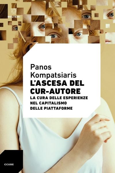 Produktbild: L' ascesa del cur-autore. La cura delle esperienze nel capitalismo delle piattaforme