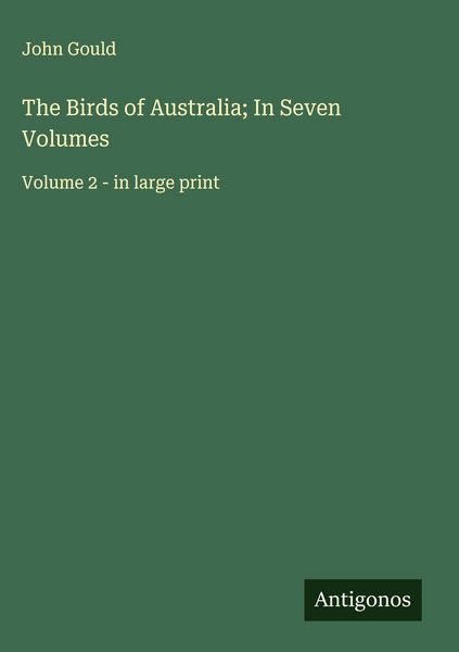 Produktbild: The Birds of Australia; In Seven Volumes