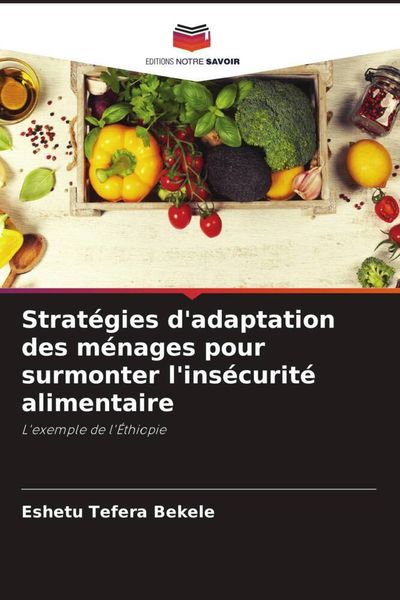 Produktbild: Strat&eacute;gies d'adaptation des m&eacute;nages pour surmonter l'ins&eacute;curit&eacute; alimentaire