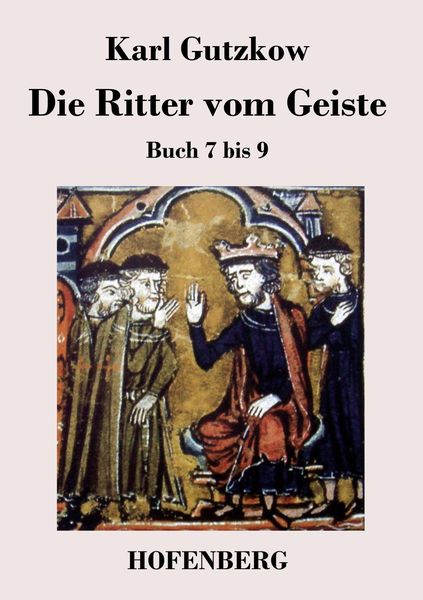 Die Ritter vom Geiste, Taschenbuch von Karl Gutzkow, BoD - Books on Demand, 9783843030281