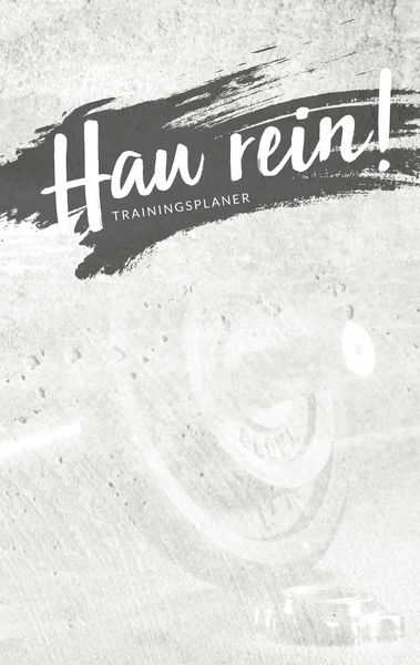 Produktbild: Hau rein! - der "nur was ich mag" Trainingsplaner