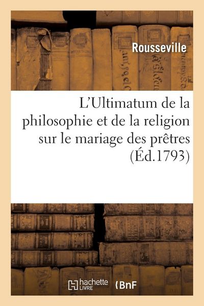 Produktbild: L'Ultimatum de la Philosophie Et de la Religion Sur Le Mariage Des Prêtres