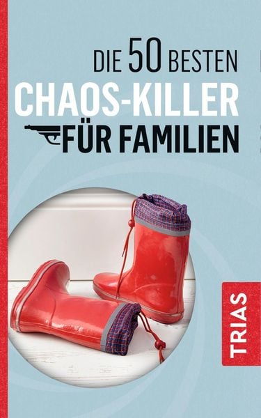 Produktbild: Die 50 besten Chaos-Killer f&uuml;r Familien
