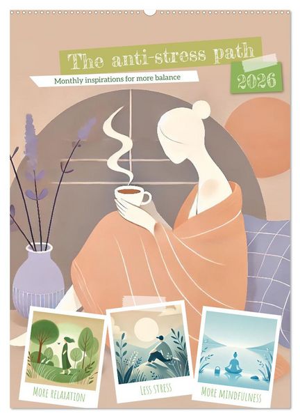 The anti-stress path - Monthly inspirations for more balance (Wall Calendar 2026 DIN A2 portrait), CALVENDO 12 Month Wall Calendar