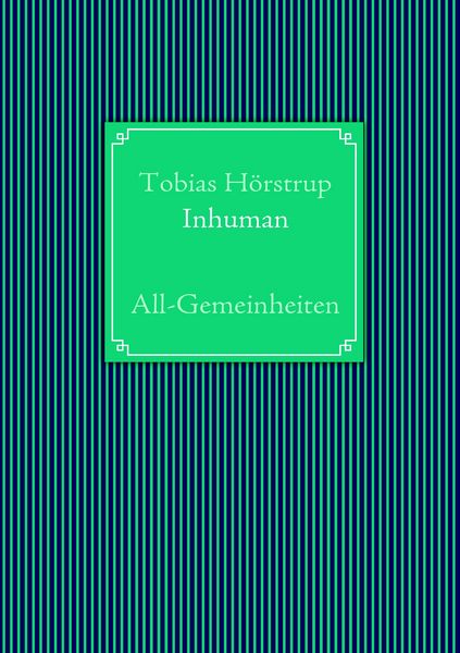 Inhuman, Taschenbuch von Tobias Hörstrup, BoD – Books on Demand, 9783842359826
