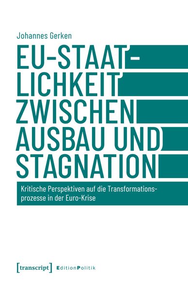 Produktbild: EU-Staatlichkeit zwischen Ausbau und Stagnation