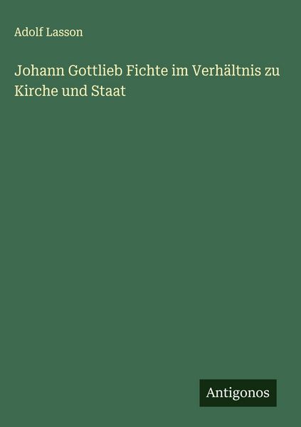 Produktbild: Johann Gottlieb Fichte im Verh&auml;ltnis zu Kirche und Staat