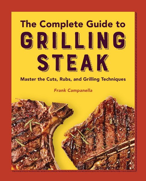 Produktbild: The Complete Guide to Grilling Steak Cookbook