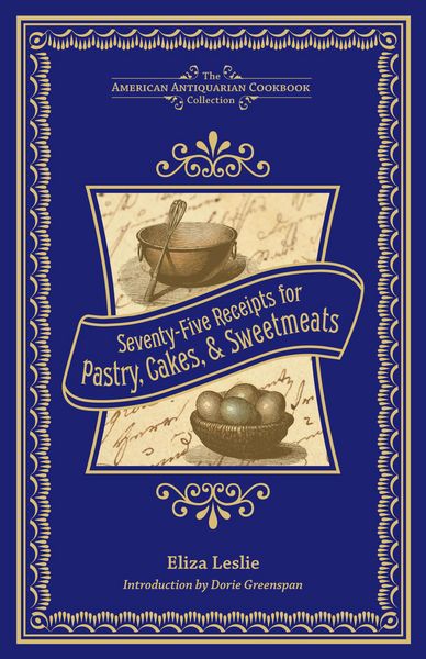 Produktbild: Seventy-Five Receipts for Pastry, Cakes, & Sweetmeats